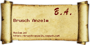 Brusch Anzelm névjegykártya